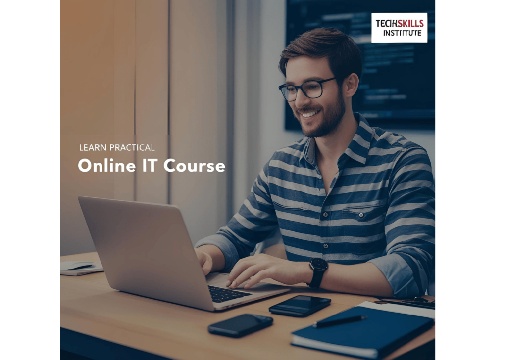 Online IT Course – Learn Practical IT Skills Anytime with TechSkills Institute